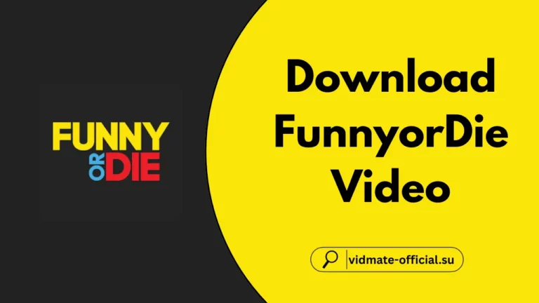 Download FunnyorDie Video