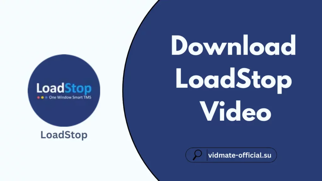 Download LoadStop Video