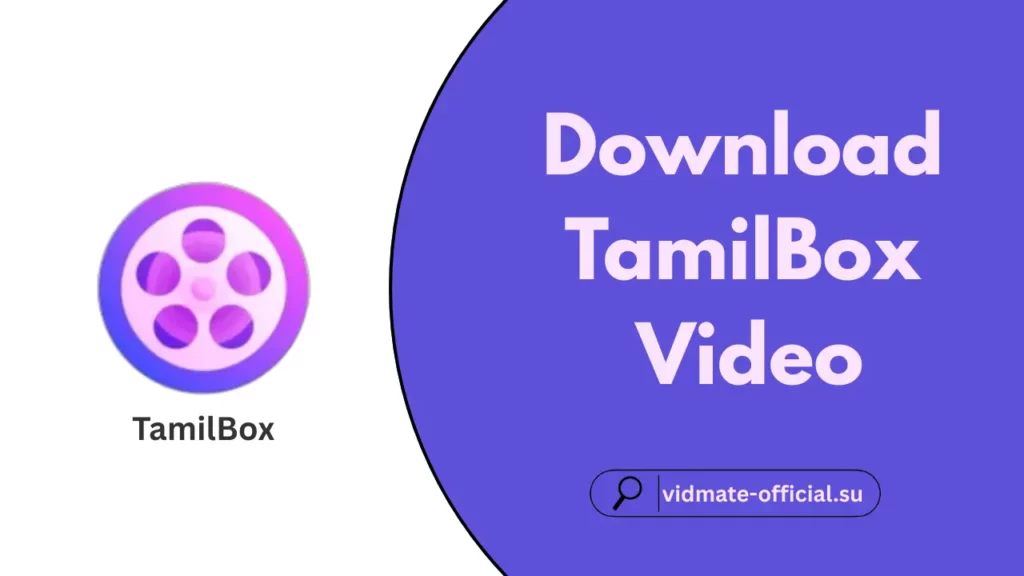Download TamilBox Video