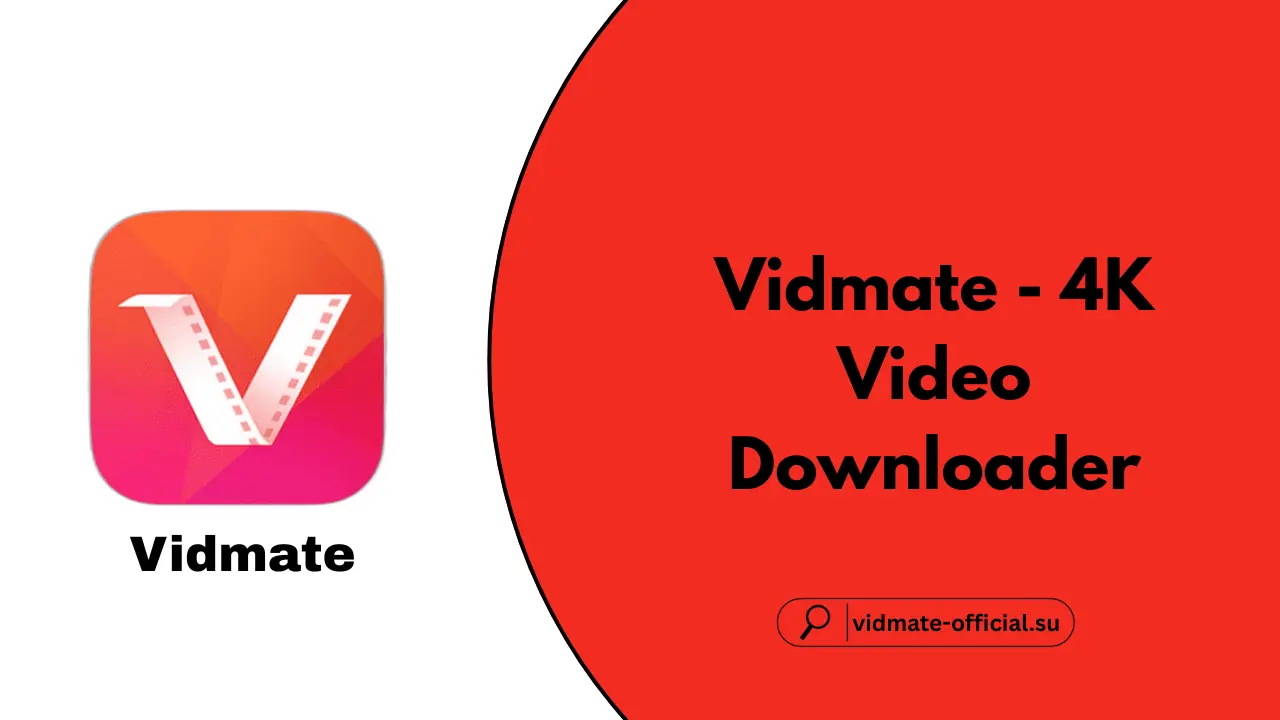 Vidmate - 4K Video Downloader